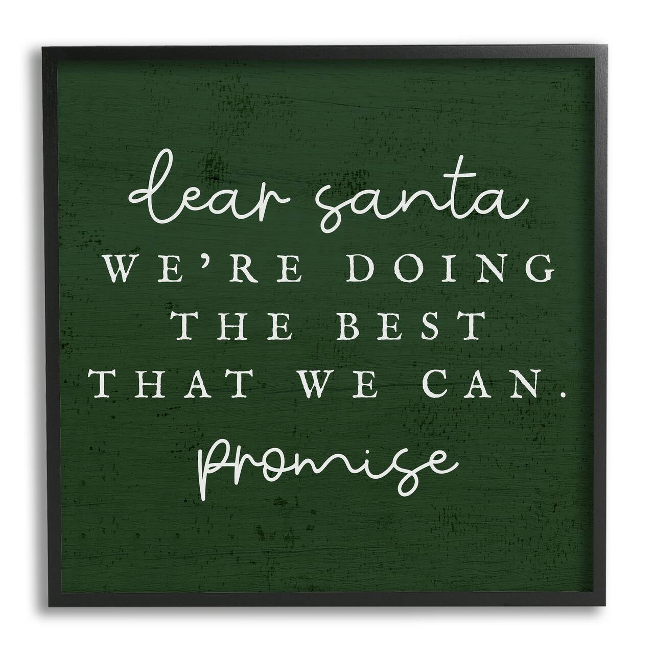 Stupell Industries Dear Santa Best We Can Phrase Framed Giclee Art